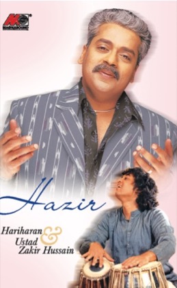 Hazir — Hariharan & Ustad Zakir Hussain